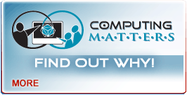 Computing MATTERS Find out why!